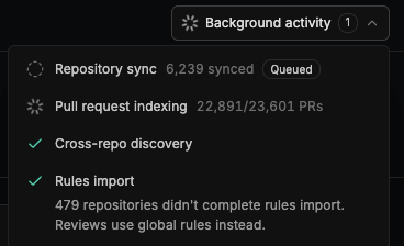 Background activity panel showing Repository sync, Pull request indexing, Cross-repo discovery, and Rules import status