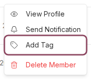 Three-dot row menu showing View Profile, Send Notification, Add Tag, and Delete Member
