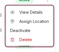 Tag row menu showing View Details, Assign Location, Deactivate, and Delete