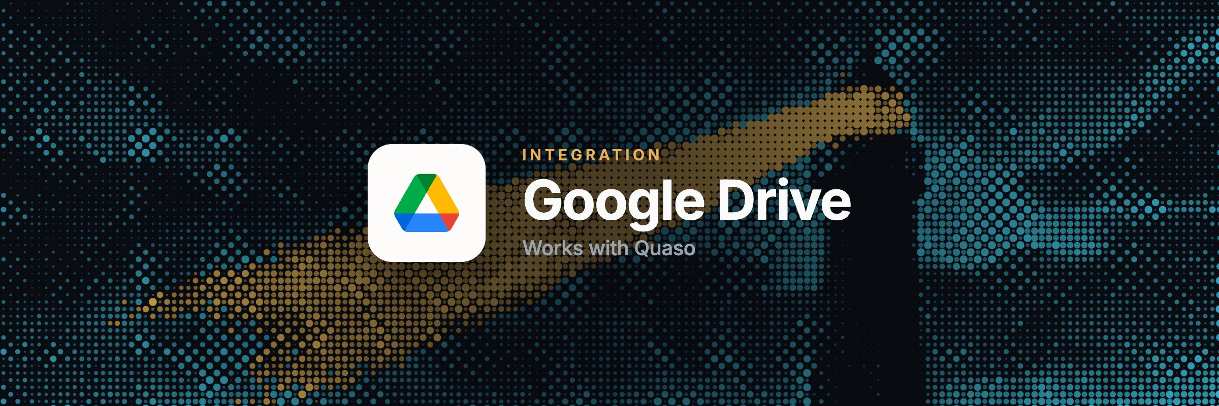 Google Drive works with Quaso
