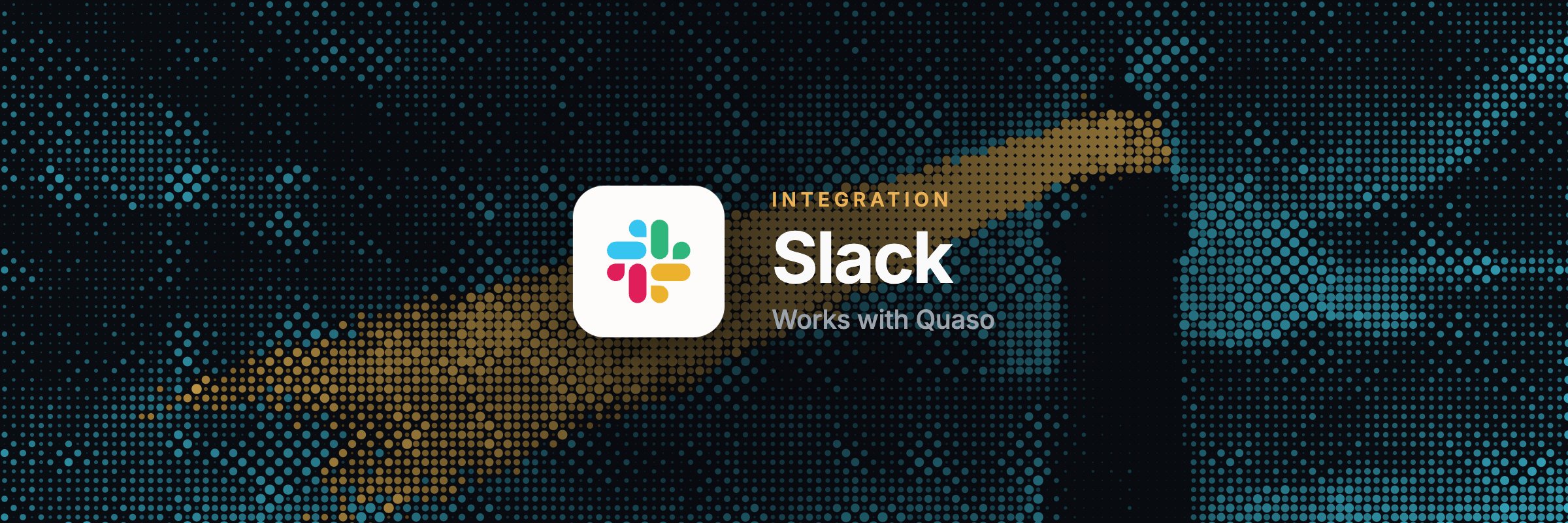 Slack works with Quaso