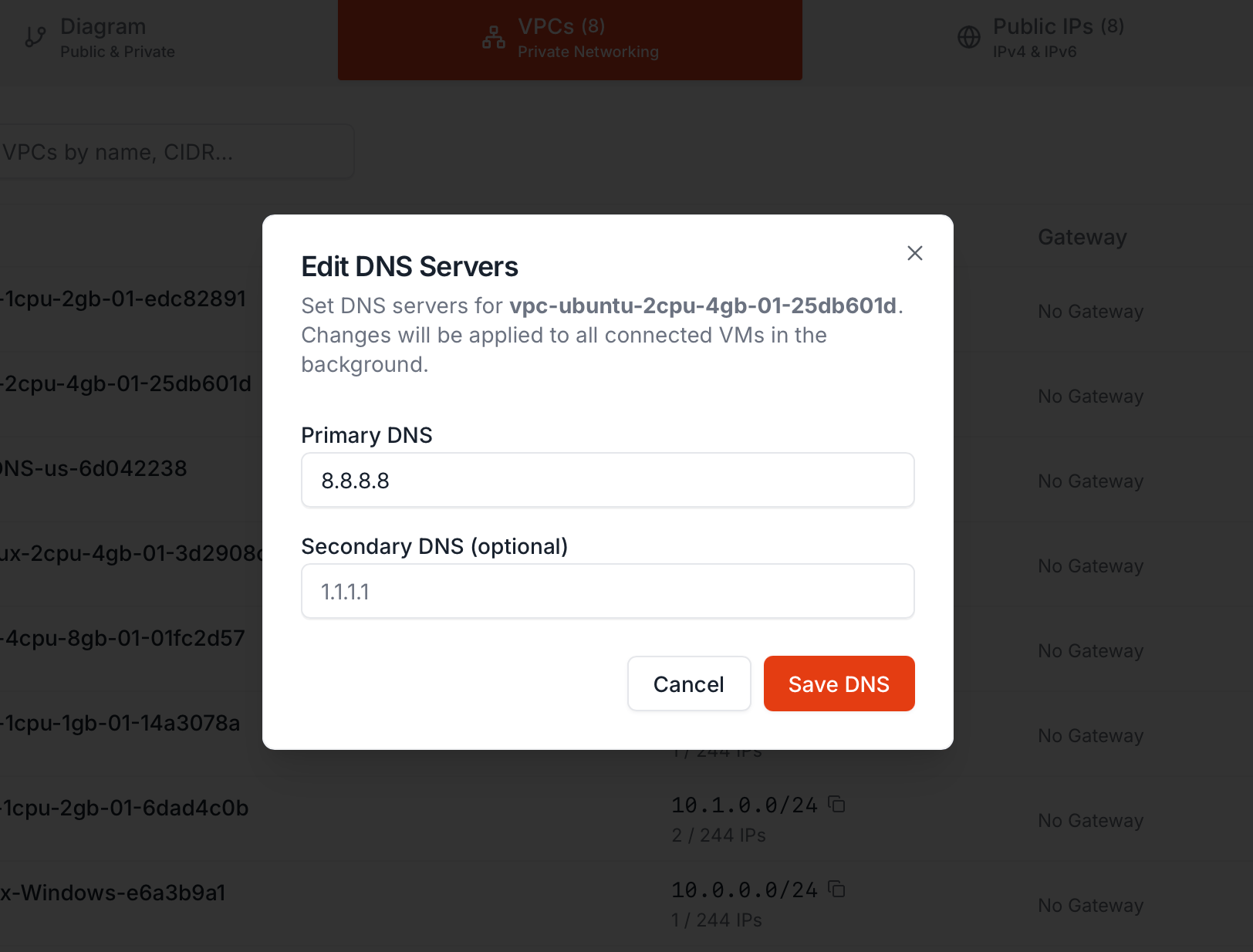 Edit DNS Servers dialog with the message "Set DNS servers for vpc-ubuntu-2cpu-4gb-01-25db601d. Changes will be applied to all connected VMs in the background." Two fields: Primary DNS 8.8.8.8 and Secondary DNS (optional) 1.1.1.1, with Cancel and Save DNS buttons