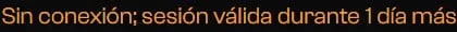 Aviso de la barra de estado que dice Offline; session valid for 1 more day