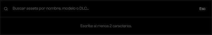 Cuadro de búsqueda que dice Buscar assets por nombre, modelo o DLC con la pista Escribe al menos 2 caracteres
