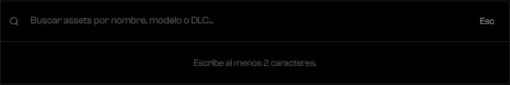 Cuadro de búsqueda que dice Buscar assets por nombre, modelo o DLC con la pista Escribe al menos 2 caracteres