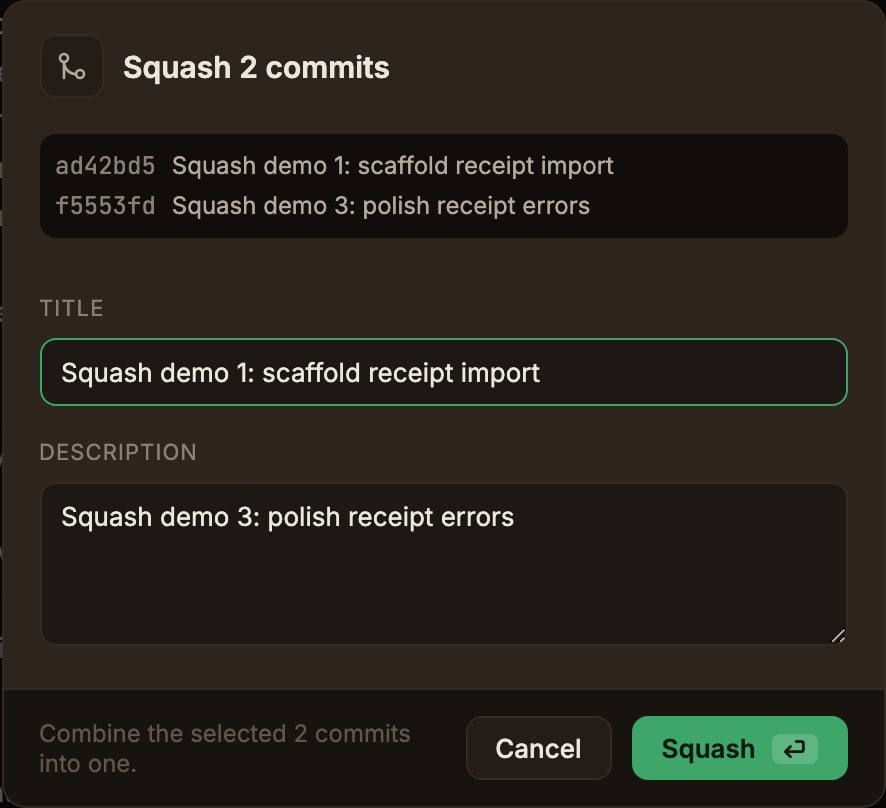 Squash 2 commits 다이얼로그. 위쪽에 합쳐질 커밋 두 개가 짧은 해시와 제목으로 읽기 전용 목록에 나열되고, 아래 TITLE·DESCRIPTION 입력란에 두 커밋 메시지가 미리 채워져 있으며 하단에 Cancel과 Squash 버튼이 있다