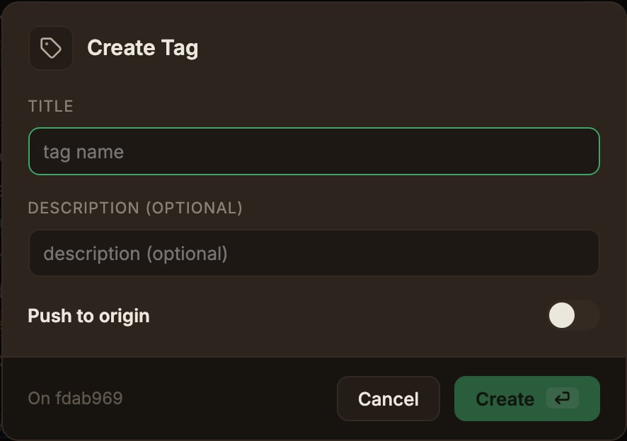 The Create tag dialog for entering the tag name and optional description, and choosing whether to push it to the remote