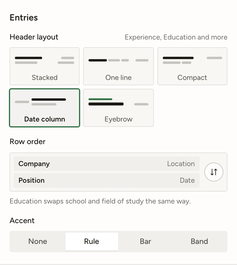 The Entries group in the Design panel, showing Stacked, One line, Compact, Date column and Eyebrow layout tiles, a Row order box with Company above Position and a swap button, and an Accent control with None, Rule, Bar and Band