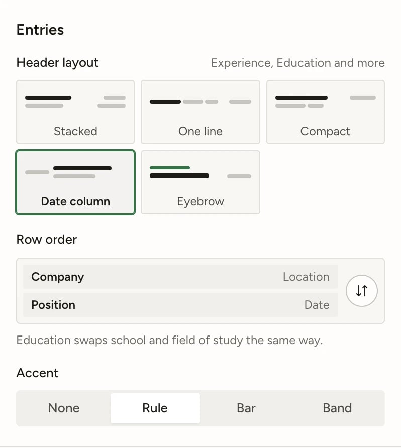 The Entries group in the Design panel, showing Stacked, One line, Compact, Date column and Eyebrow layout tiles, a Row order box with Company above Position and a swap button, and an Accent control with None, Rule, Bar and Band
