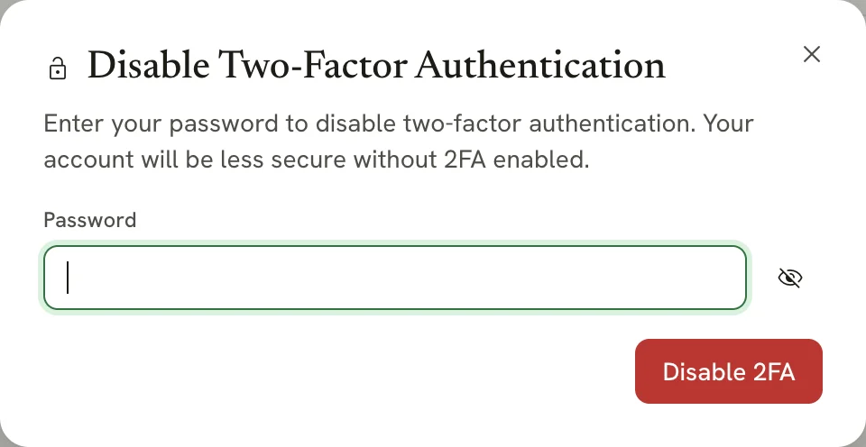 The Disable Two-Factor Authentication dialog with a Password field and a Disable 2FA button