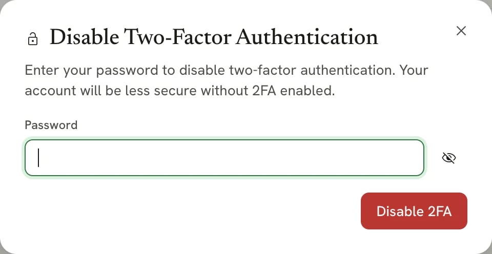 The Disable Two-Factor Authentication dialog with a Password field and a Disable 2FA button