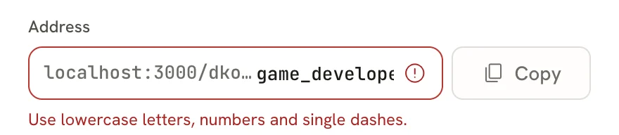 Address field outlined in red containing game_developer, with the message: Use lowercase letters, numbers and single dashes