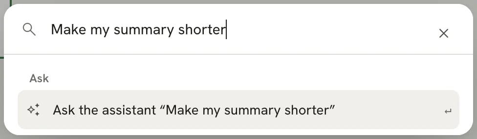 The command bar with "Make my summary shorter" typed in the search box and a single row under Ask: Ask the assistant "Make my summary shorter".