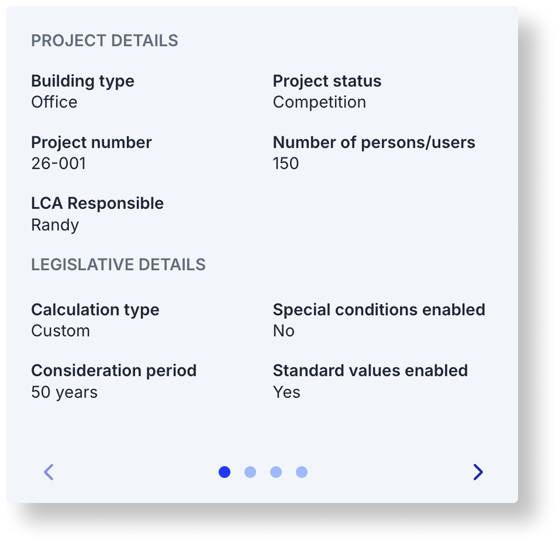 Project data card with Project Details (Building type, Project status, Project number, Number of persons/users, LCA Responsible) and Legislative Details (Calculation type, Consideration period, Special conditions enabled, Standard values enabled).