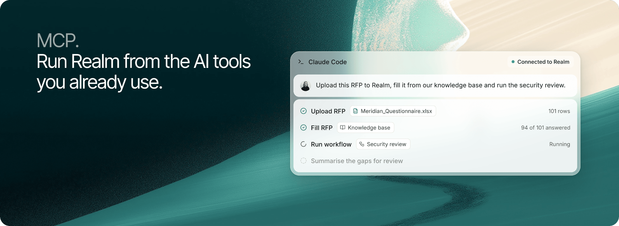 Claude Code connected to Realm, uploading an RFP, filling 94 of its 101 rows from the knowledge base and running a security review workflow from one prompt
