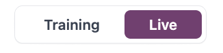 Training vs Live toggle