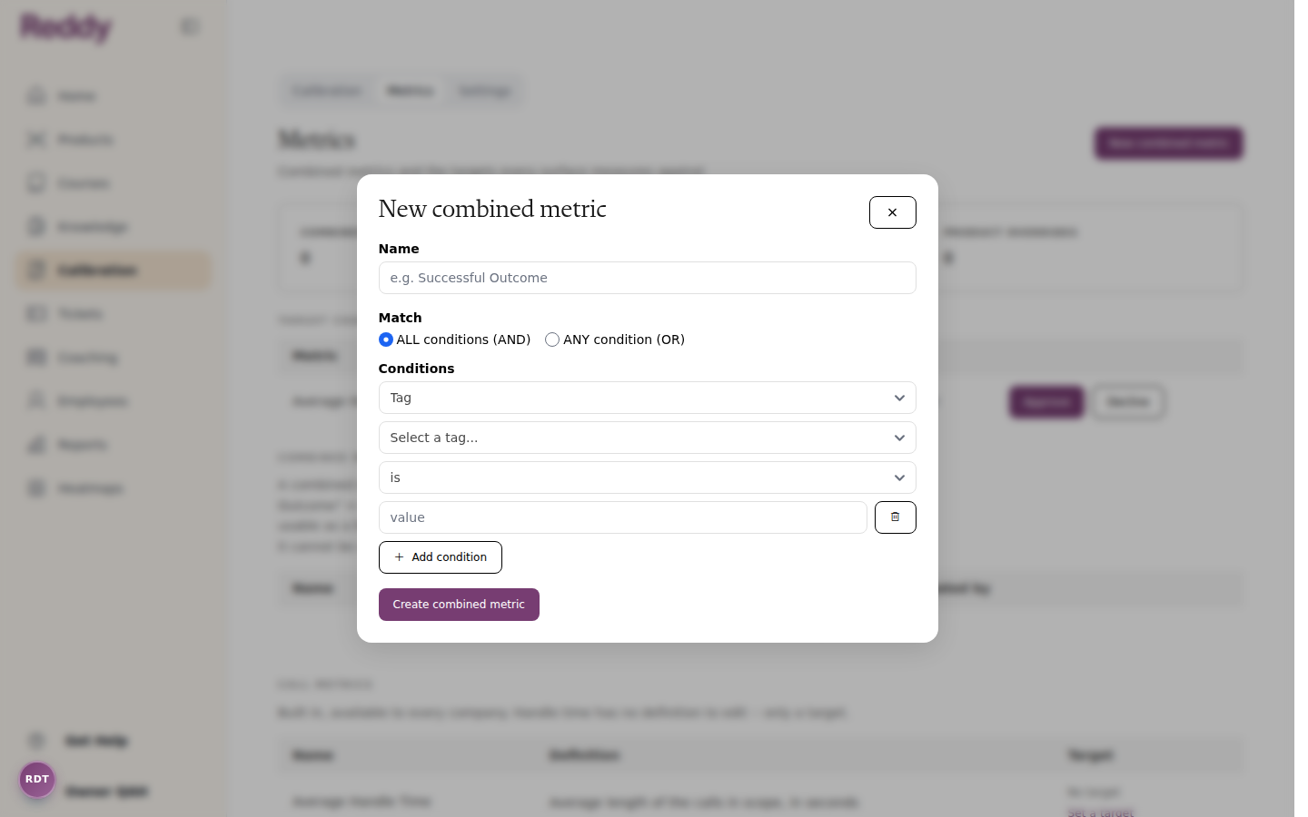 The New combined metric dialog with Name, Match ALL or ANY, and a condition row for Tag, is, value