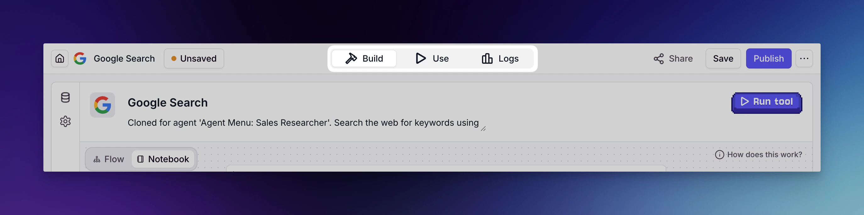 The Tool Builder — switch between Use, Build, and Logs tabs.