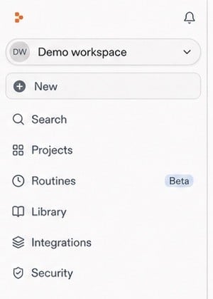 Workspace navigation with the Workspace selector above New, Search, Projects, Routines, Library, Integrations, and Security