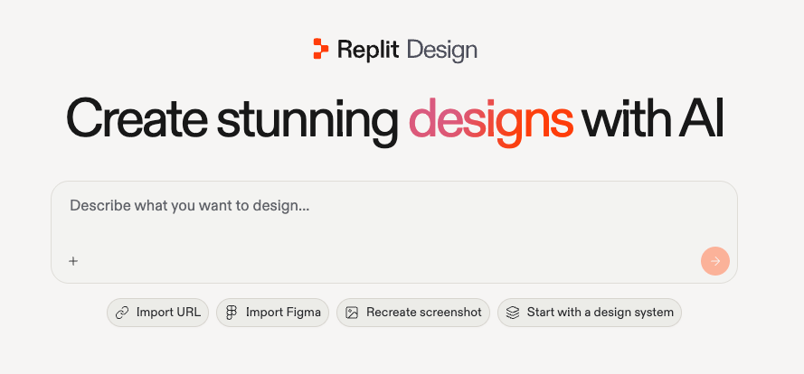 The Replit Design home with a prompt box reading Describe what you want to design, and Import URL, Import Figma, Recreate screenshot, and Start with a design system options below it