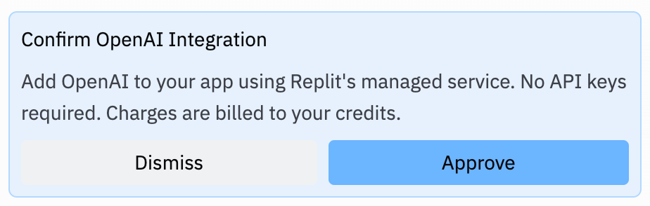Confirm OpenAI Integration dialog showing message about adding OpenAI using Replit's managed service with no API keys required, with Dismiss and Approve buttons
