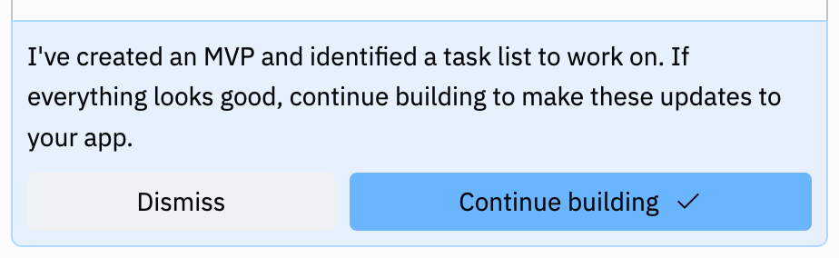 Interface showing 'Dismiss' and 'Continue building' options after MVP creation
