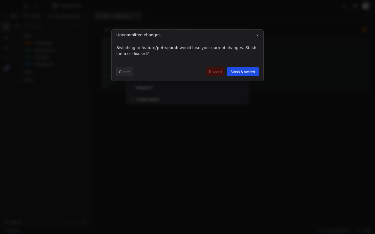 The Uncommitted changes dialog asking whether to stash or discard before switching to feature slash pet-search, with Cancel, Discard, and Stash and switch buttons