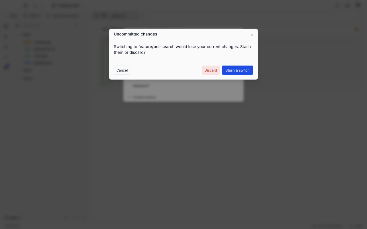The Uncommitted changes dialog asking whether to stash or discard before switching to feature slash pet-search, with Cancel, Discard, and Stash and switch buttons