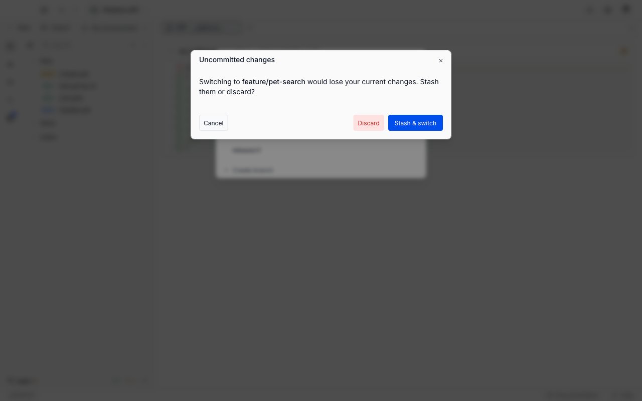 The Uncommitted changes dialog asking whether to stash or discard before switching to feature slash pet-search, with Cancel, Discard, and Stash and switch buttons