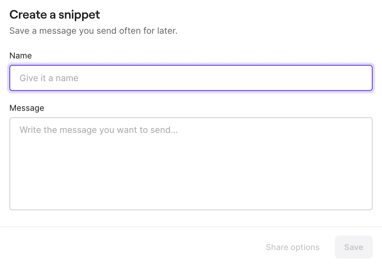 Creating and using snippets for faster responses
