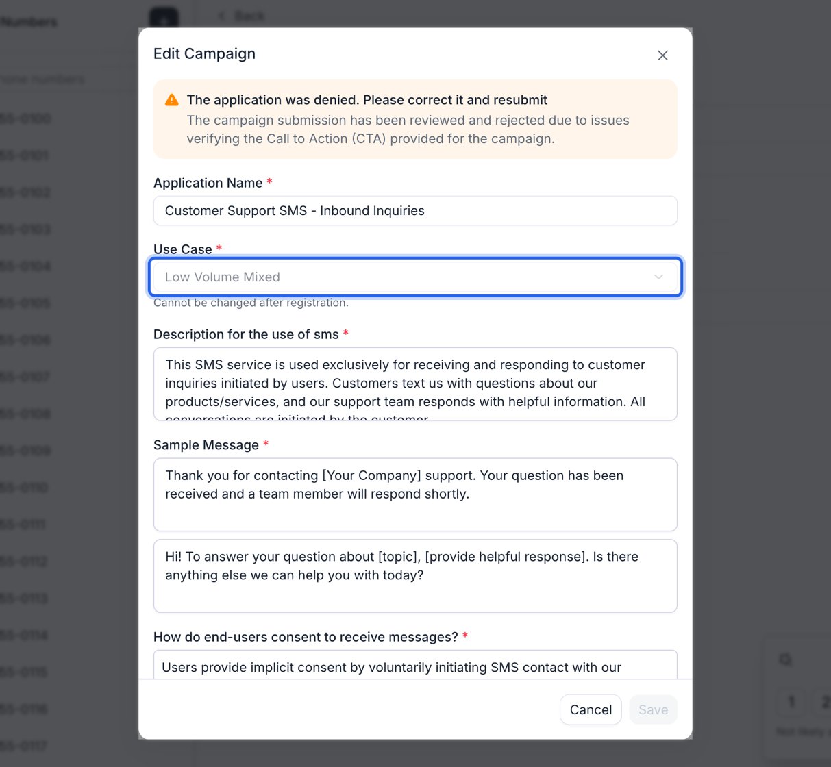 The Edit Campaign dialog over a dimmed phone number page. A warning at the top reads 'The application was denied. Please correct it and resubmit' with the reason that the Call to Action could not be verified. Below it, Application Name holds the campaign name and is editable. The Use Case field, outlined in blue, is greyed out showing Low Volume Mixed with the note 'Cannot be changed after registration.' The remaining fields are all editable: Description for the use of sms, two Sample Message boxes, and How do end-users consent to receive messages, with Cancel and a disabled Save at the bottom.