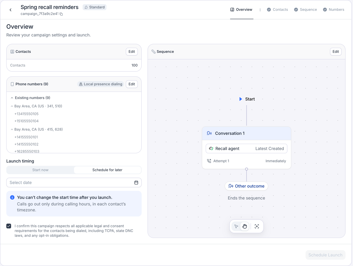 Overview tab of a draft Standard campaign named Spring recall reminders. Check marks show the Contacts, Sequence, and Numbers tabs are set up. The left column shows a Contacts card with 100 contacts, a Phone numbers card with 9 existing numbers grouped by region under Local presence dialing, Launch timing set to Schedule for later with an empty date field, a notice that the start time can't change after launch, and a checked consent statement. The right column previews the sequence: Start, Conversation 1 with its agent and one attempt, and Other outcome ending the sequence. The Schedule Launch button is at the bottom right.