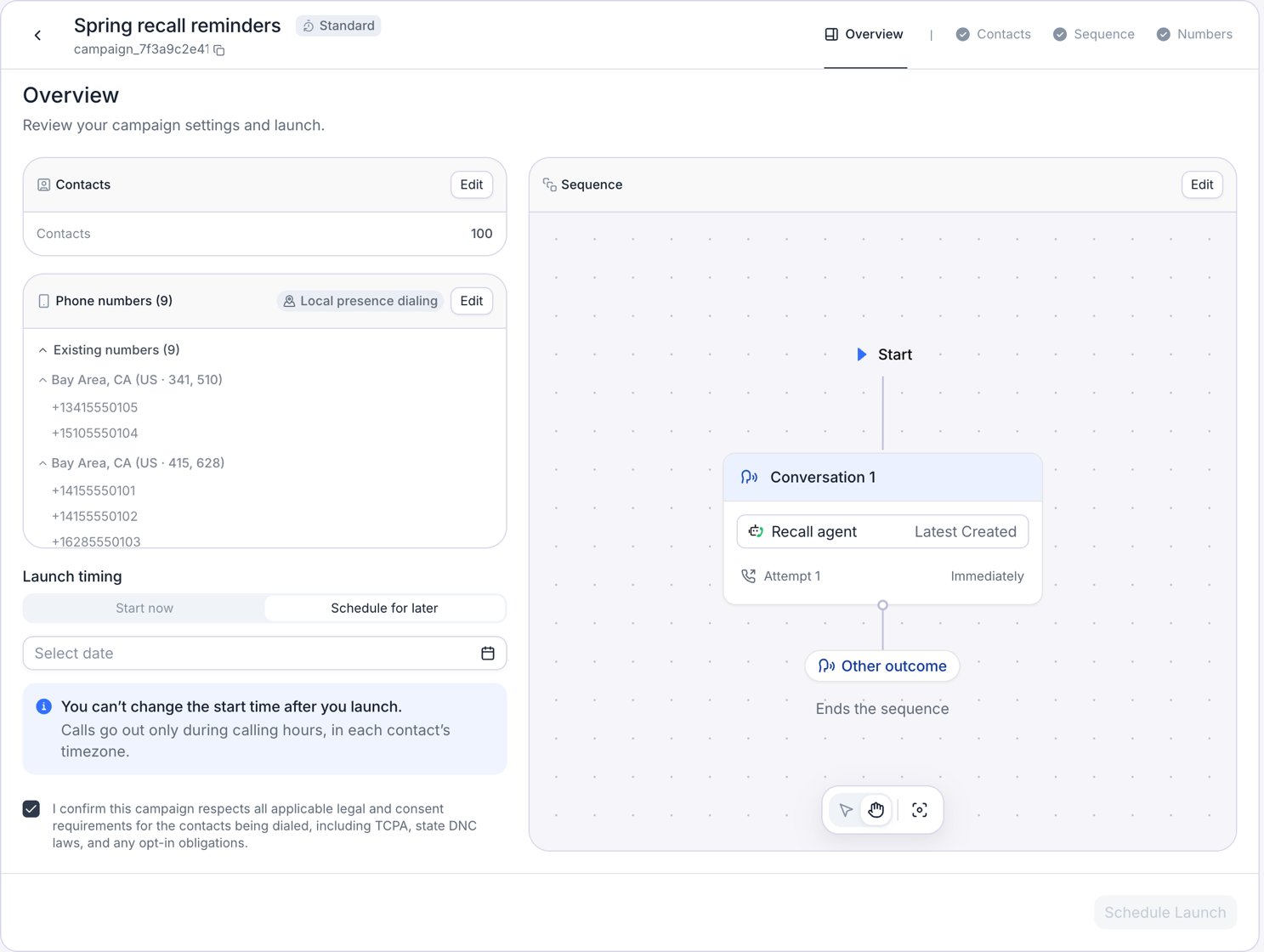 Overview tab of a draft Standard campaign named Spring recall reminders. Check marks show the Contacts, Sequence, and Numbers tabs are set up. The left column shows a Contacts card with 100 contacts, a Phone numbers card with 9 existing numbers grouped by region under Local presence dialing, Launch timing set to Schedule for later with an empty date field, a notice that the start time can't change after launch, and a checked consent statement. The right column previews the sequence: Start, Conversation 1 with its agent and one attempt, and Other outcome ending the sequence. The Schedule Launch button is at the bottom right.