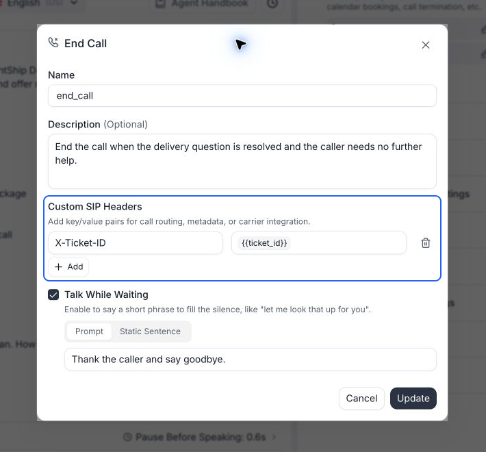 End Call dialog with a condition to hang up after resolving a delivery question, Custom SIP Headers outlined in blue with X-Ticket-ID set to the ticket_id dynamic variable, and Talk While Waiting enabled.