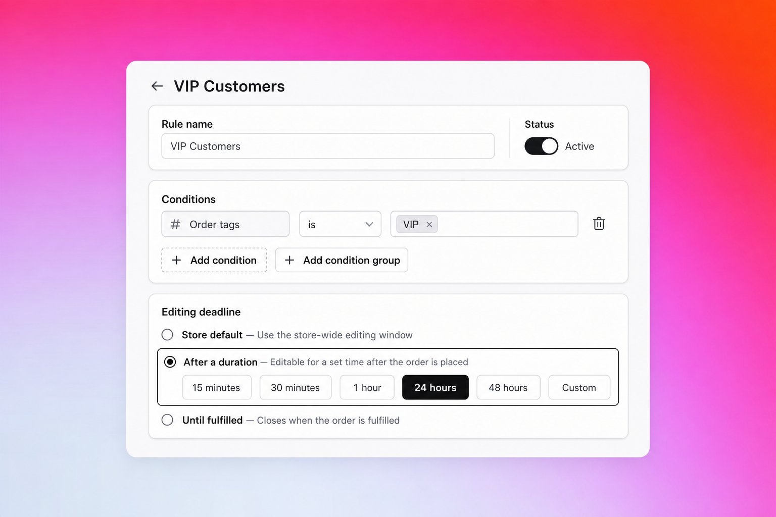 Crea una regla: define las condiciones que deben cumplir los pedidos y luego la fecha límite de edición para esos pedidos El editor del motor de reglas: condiciones y fecha límite de edición