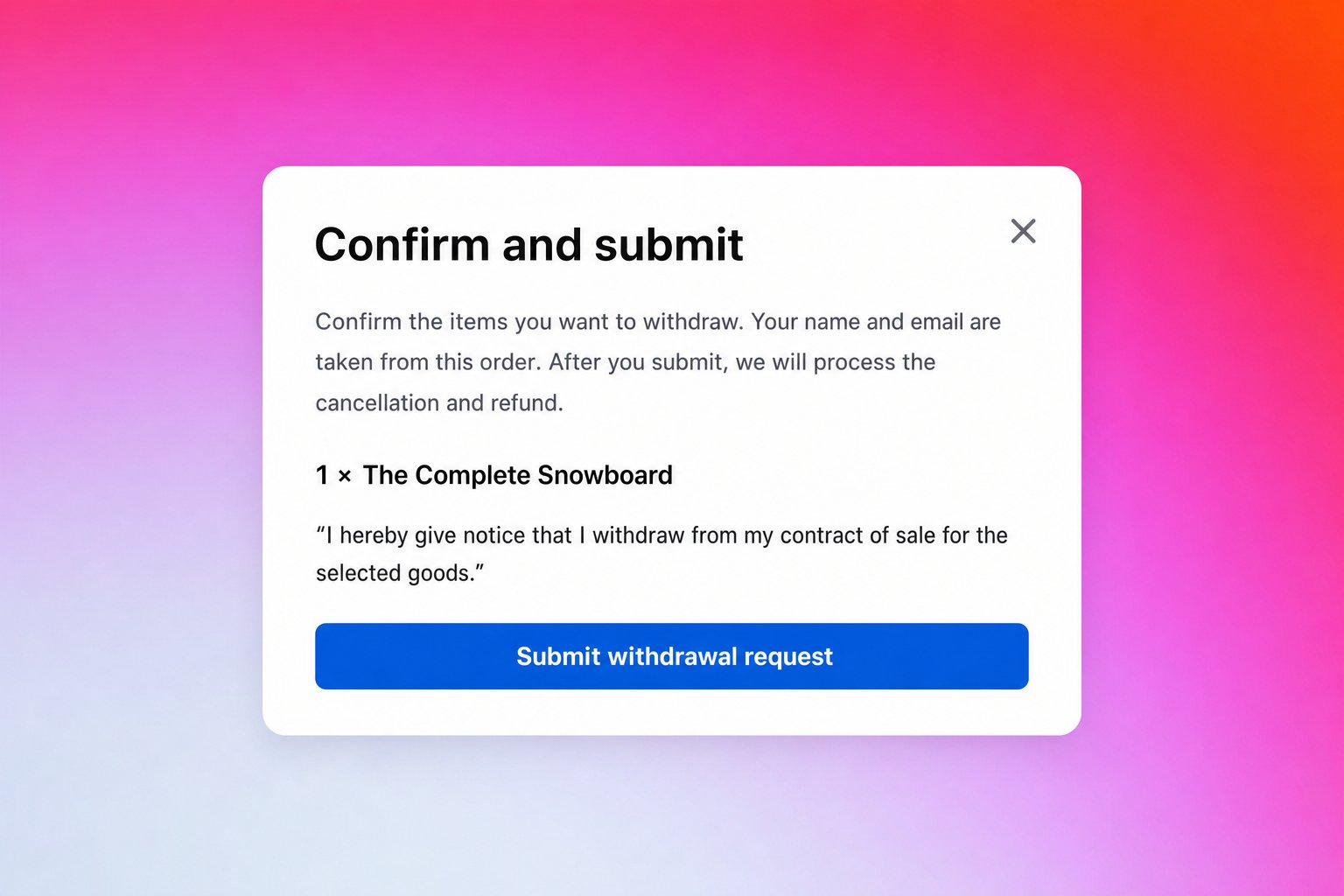 The two-step confirm modal: review selected items, accept the declaration, submit EU withdrawal confirm and submit modal