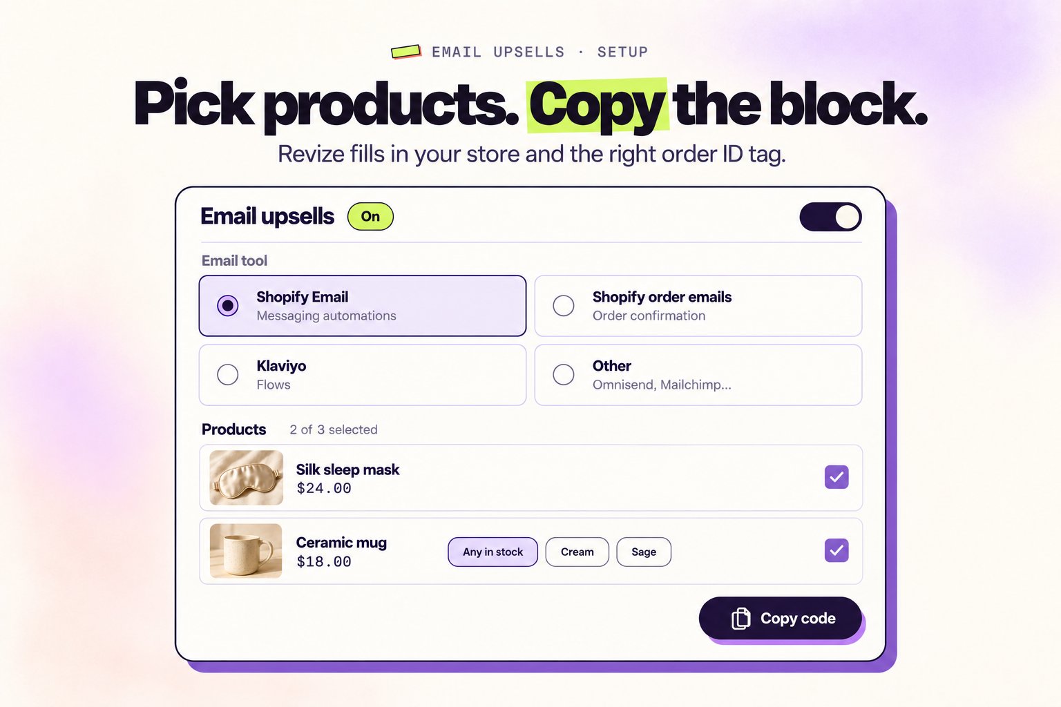Pick your email tool and products, then copy the block The Email upsells page in Revize with the email tool picker, selected products, and the Copy code button
