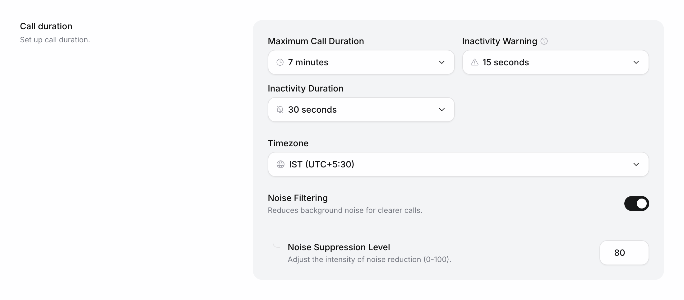 Call duration section with Maximum Call Duration 7 minutes, Inactivity Warning 15 seconds, Inactivity Duration 30 seconds, Timezone IST (UTC+5:30) and Noise Filtering on at level 80