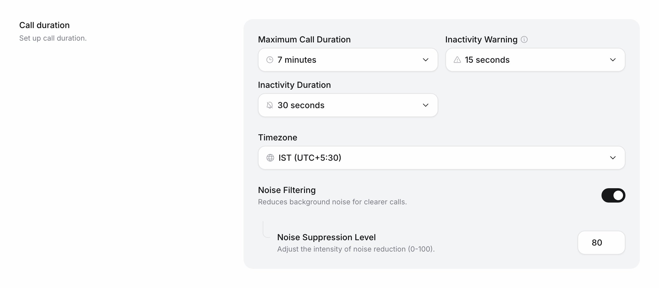 Call duration section with Maximum Call Duration 7 minutes, Inactivity Warning 15 seconds, Inactivity Duration 30 seconds, Timezone IST (UTC+5:30) and Noise Filtering on at level 80