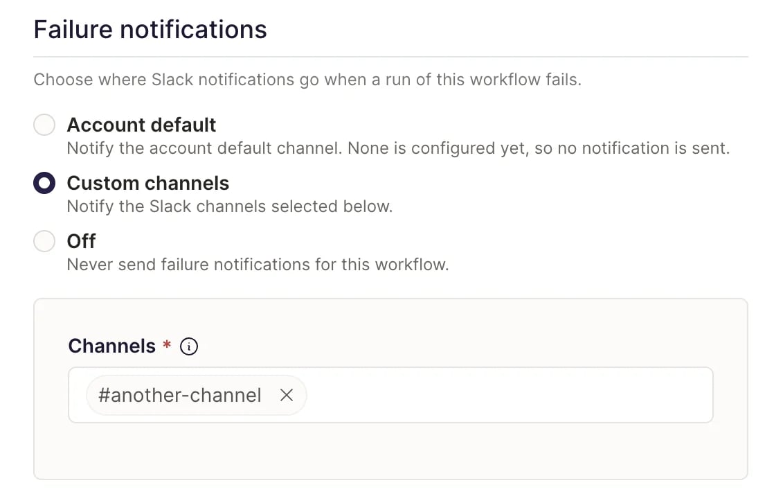 Failure notifications section of the workflow editor with Account default, Custom channels, and Off options, and Custom channels selected