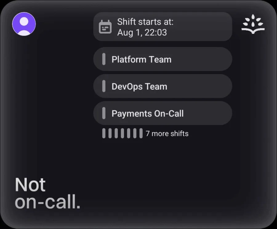 Rootly home screen widget with a grey background showing a shift start time, upcoming schedules Platform Team, DevOps Team, and Payments On-Call, and a 7 more shifts row