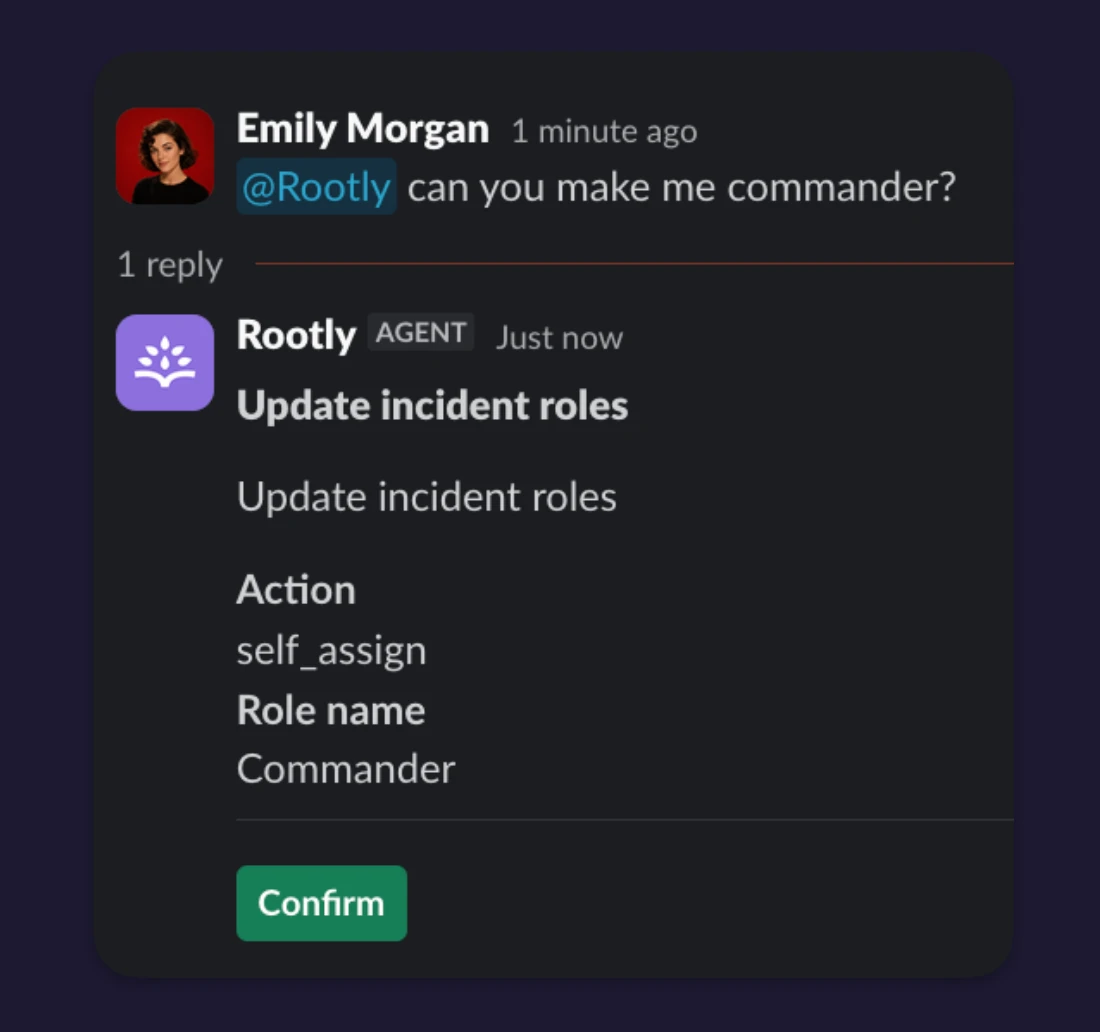 Rootly AI proposing an Update incident roles action after being asked "can you make me commander?", with a Confirm button before anything runs