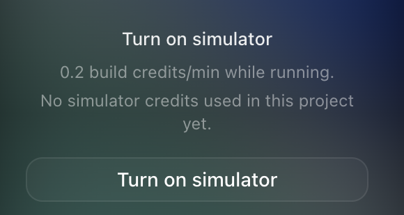 The Turn on simulator panel in Rork showing that it costs 0.2 build credits per minute while running