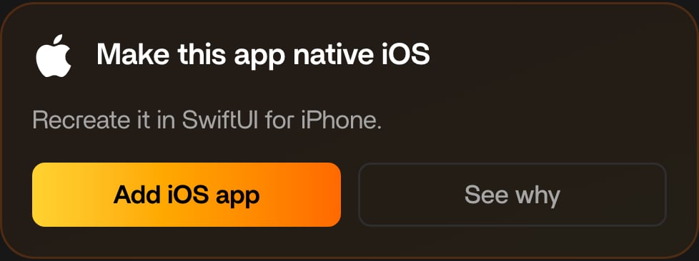 A Rork card titled Make this app native iOS, with the line Recreate it in SwiftUI for iPhone and the buttons Add iOS app and See why