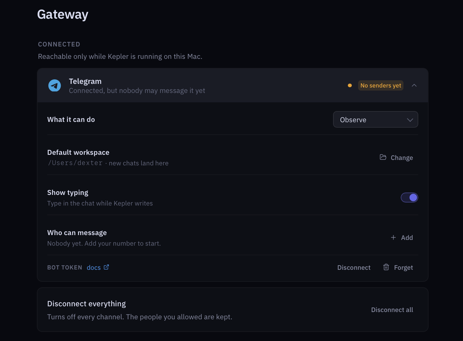 Settings > Gateway in Kepler with Telegram connected under a Connected heading, marked No senders yet. Below it the per-channel options: What it can do set to Observe, Default workspace, Show typing, and Who can message reading Nobody yet.