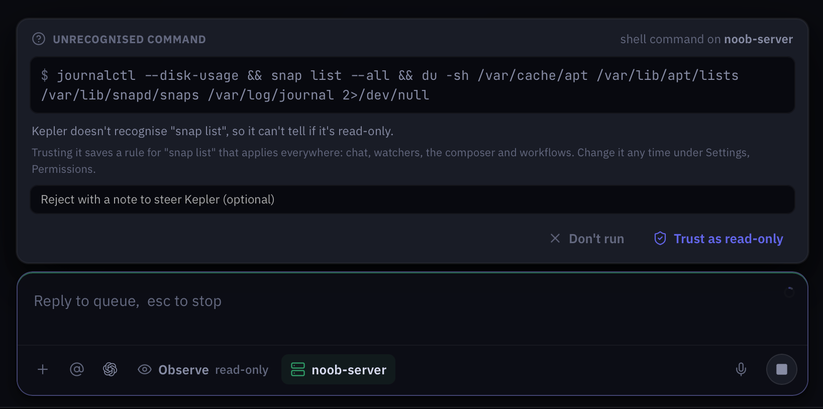 The unrecognised-command card above the composer, in Observe, for a shell command on a remote machine. It names snap list as the part Kepler does not recognise, explains that trusting it saves a rule that applies everywhere, offers a note field, and two buttons: Don't run and Trust as read-only.