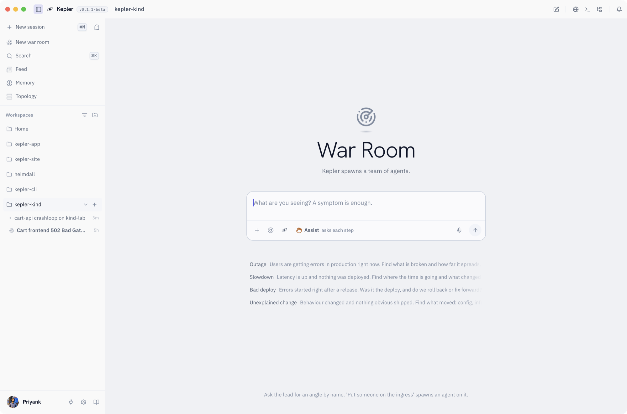 The Kepler war room landing page: the heading War Room, the line Kepler spawns a team of agents, a composer asking What are you seeing? A symptom is enough, and four quick-start chips.