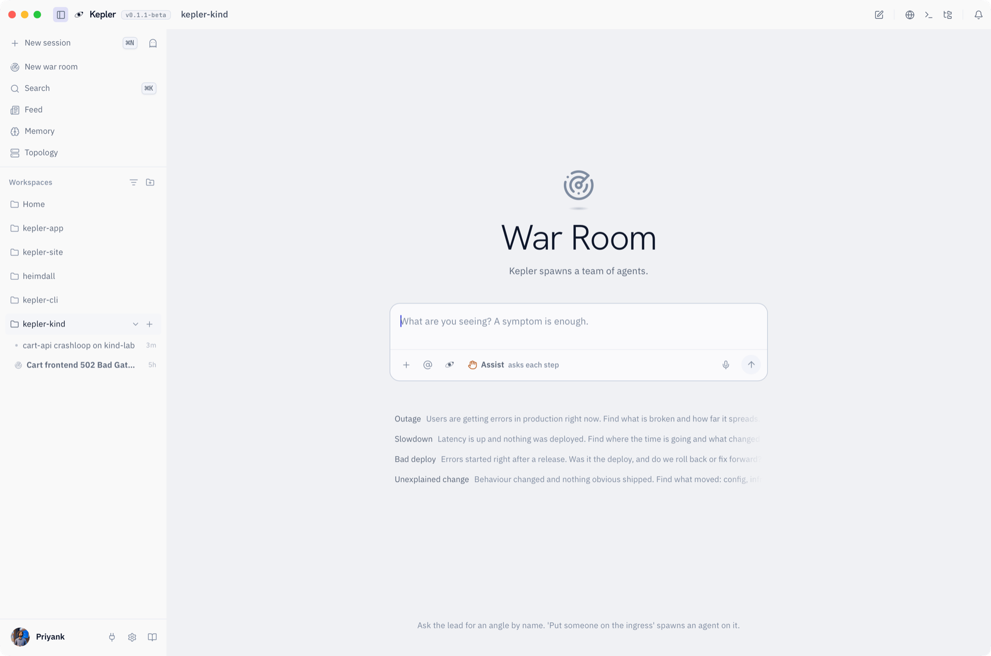 The Kepler war room landing page: the heading War Room, the line Kepler spawns a team of agents, a composer asking What are you seeing? A symptom is enough, and four quick-start chips.