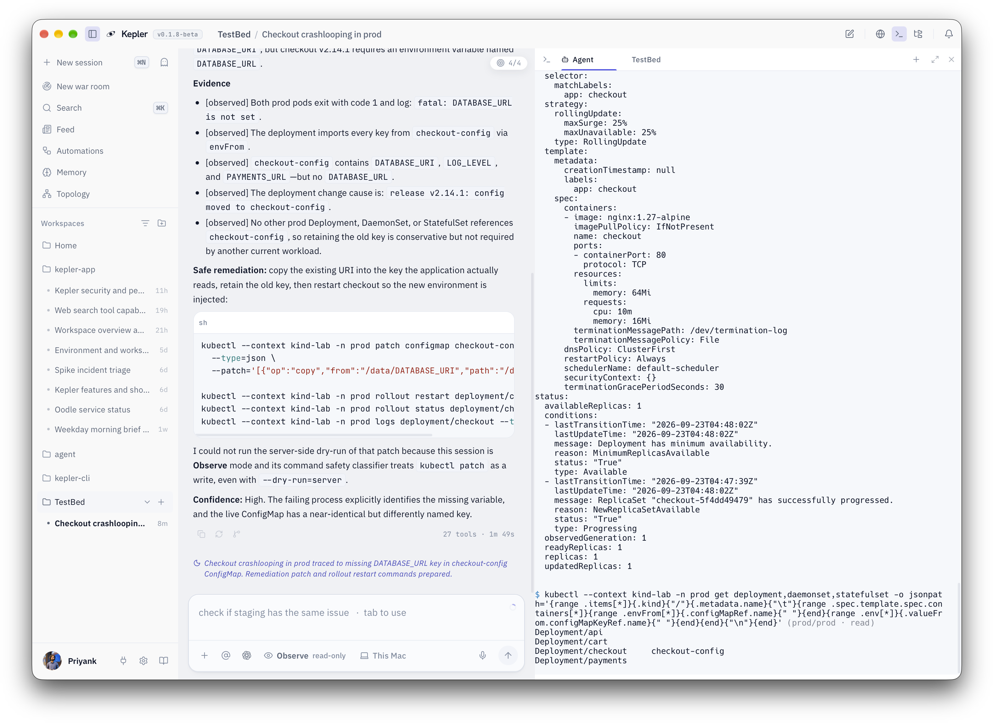 The Kepler window: the sidebar on the left with workspaces and their sessions, the chat in the middle showing the Evidence and safe remediation of a checkout investigation, and the Terminal panel open on the right on the Agent tab, showing the deployment YAML Kepler read.