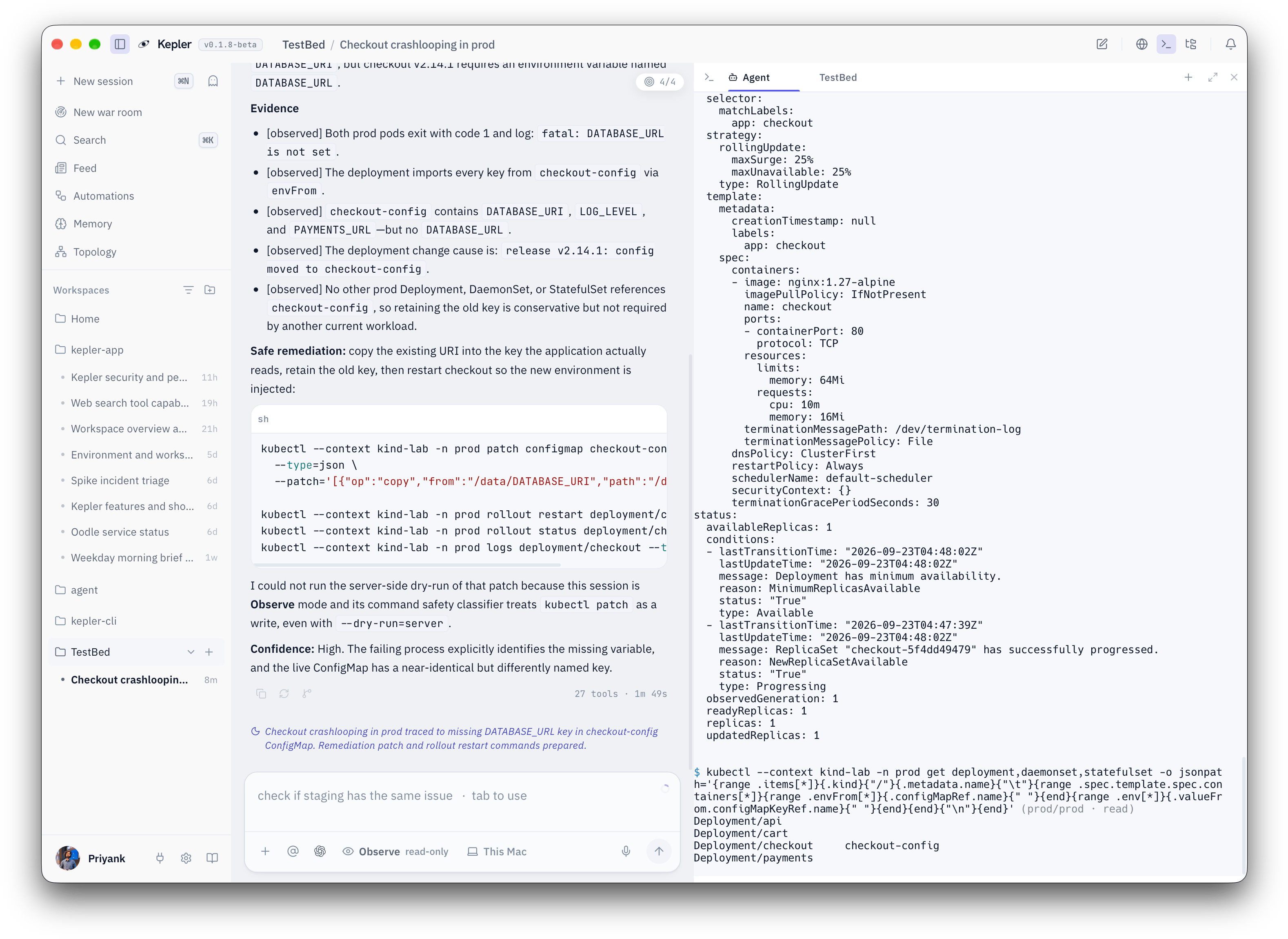 The Kepler window: the sidebar on the left with workspaces and their sessions, the chat in the middle showing the Evidence and safe remediation of a checkout investigation, and the Terminal panel open on the right on the Agent tab, showing the deployment YAML Kepler read.